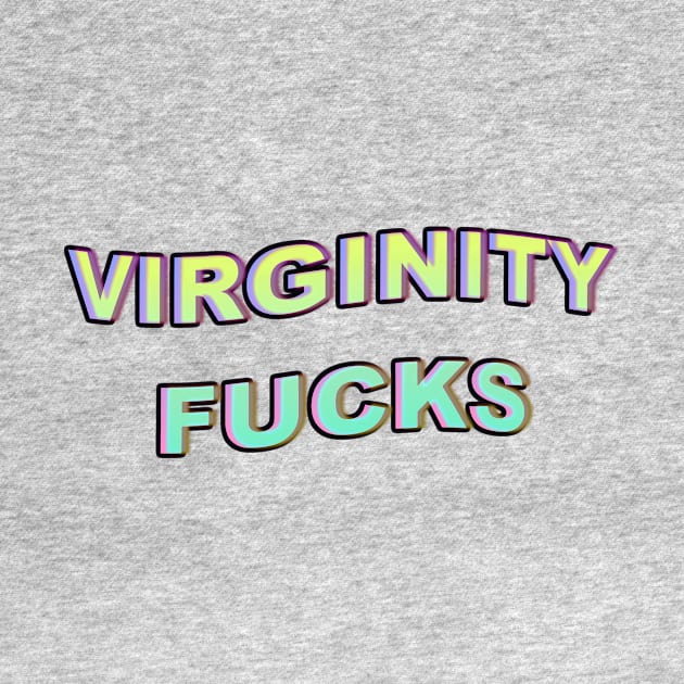 Virginity Fucks - Green by tuffghost